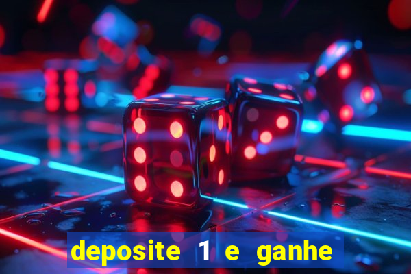 deposite 1 e ganhe 10 vai de bet